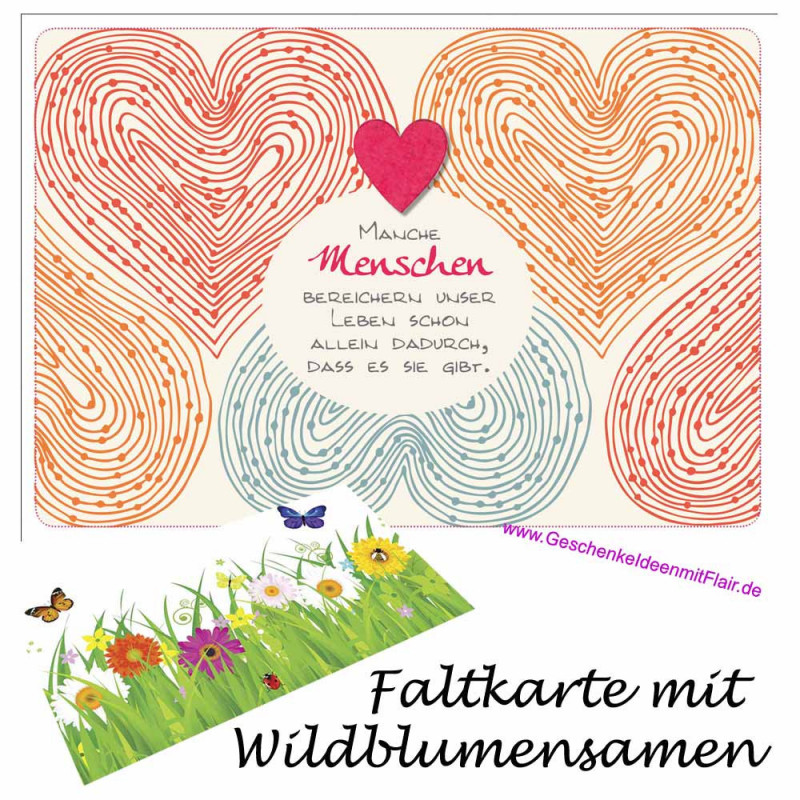 Manche Menschen bereichern unser Leben... - Faltkarte mit echten Blumensamen