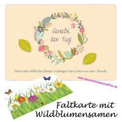 Genieße den Tag! - Faltkarte mit echten Blumensamen