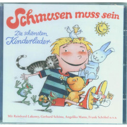 Schmusen muss sein - Die schönsten Kinderlieder (Audio-CD)