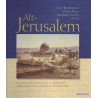Bildband Alt-Jerusalem. Jerusalem und Umgebung im 19. Jahrhundert