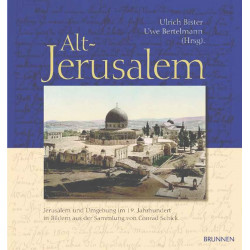 Bildband Alt-Jerusalem. Jerusalem und Umgebung im 19. Jahrhundert